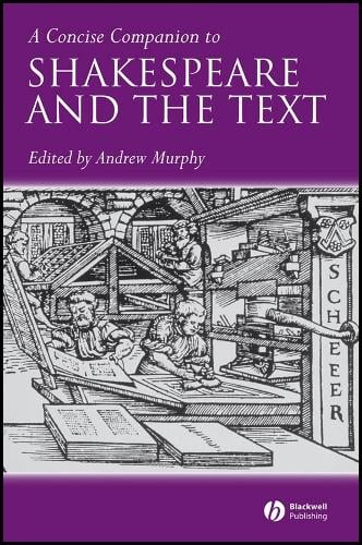 A Concise Companion to Shakespeare and the Text