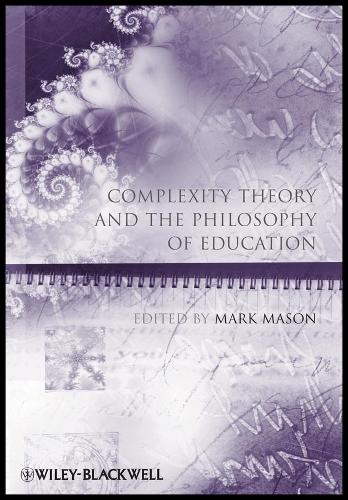 Complexity Theory and the Philosophy of Education