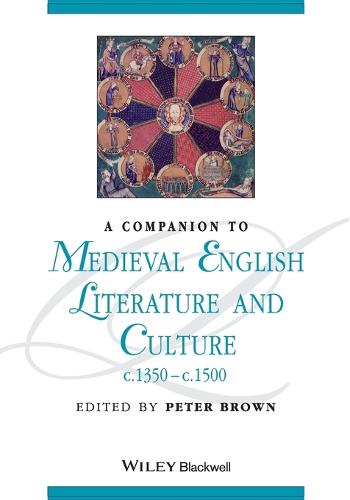 A Companion to Medieval English Literature and Culture, c.1350 - c.1500