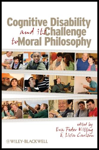 Cognitive Disability and Its Challenge to Moral Philosophy