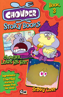 Chowder Loses His Hat: AND Stinky Love