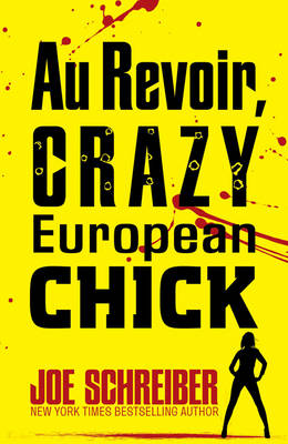 Au Revoir, Crazy European Chick
