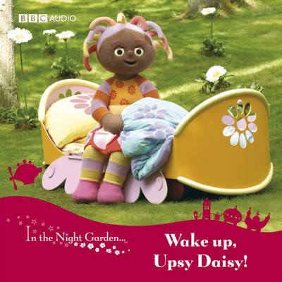 Wake Up, Upsy Daisy!: v. 2