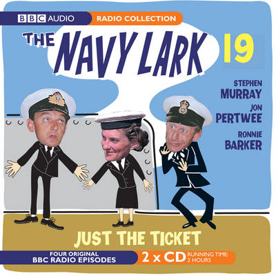 Navy Lark: Just the Ticket v. 19