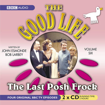 The "Good Life": Last Posh Frock v. 6