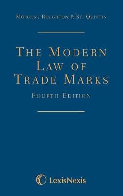 Morcom, Roughton and St Quintin: The Modern Law of Trade Marks