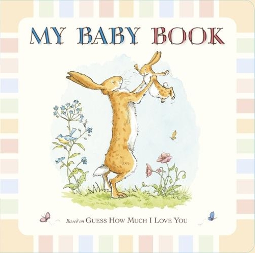 Guess How Much I Love You: My Baby Record Book
