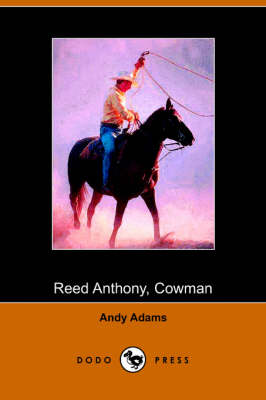 Reed Anthony, Cowman