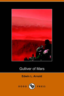 Gulliver of Mars (Dodo Press)
