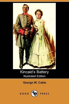 Kincaid's Battery (Illustrated Edition) (Dodo Press)