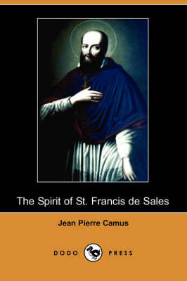 The Spirit of St. Francis de Sales (Dodo Press)