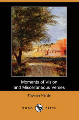 Moments of Vision and Miscellaneous Verses (Dodo Press)
