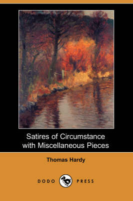 Satires of Circumstance with Miscellaneous Pieces (Dodo Press)