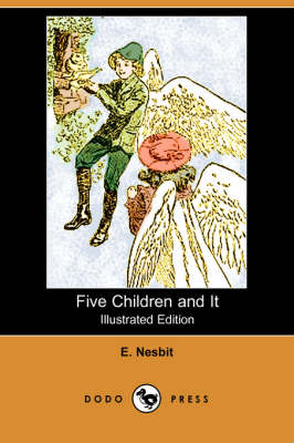 Five Children and It (Illustrated Edition) (Dodo Press)