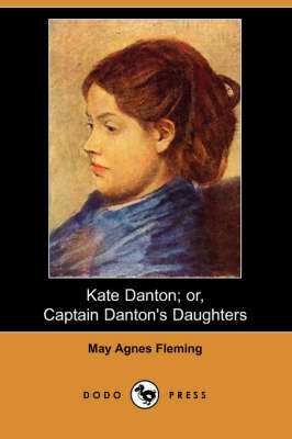 Kate Danton; Or, Captain Danton's Daughters (Dodo Press)