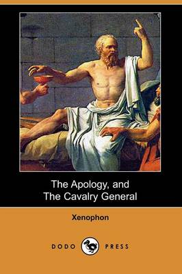 The Apology, and the Cavalry General (Dodo Press)