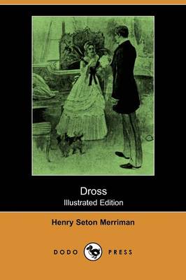 Dross (Illustrated Edition) (Dodo Press)