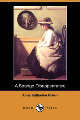 A Strange Disappearance (Dodo Press)
