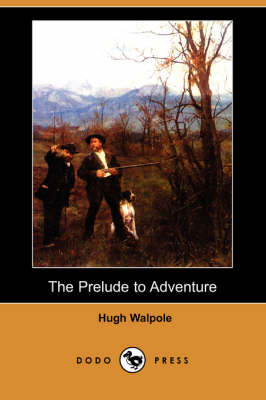 The Prelude to Adventure (Dodo Press)
