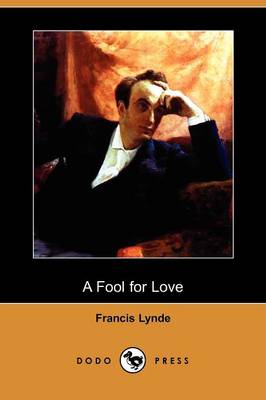 A Fool for Love (Dodo Press)