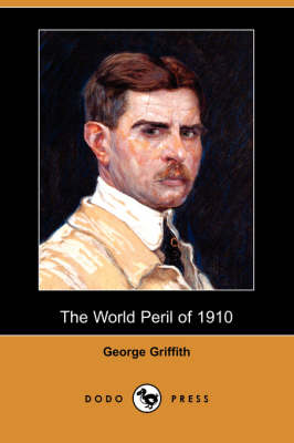 The World Peril of 1910 (Dodo Press)