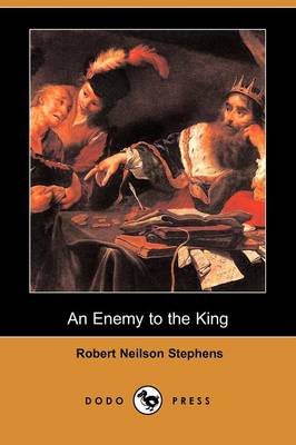 An Enemy to the King (Dodo Press)
