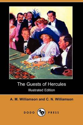 The Guests of Hercules (Illustrated Edition) (Dodo Press)