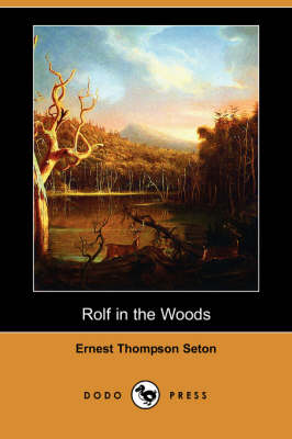 Rolf in the Woods (Dodo Press)