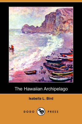 The Hawaiian Archipelago (Dodo Press)