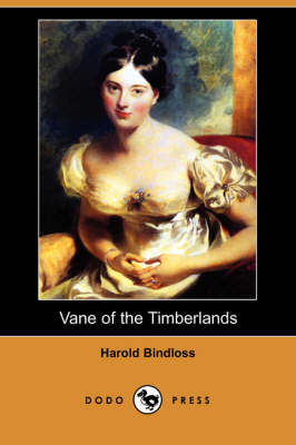 Vane of the Timberlands (Dodo Press)