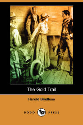 The Gold Trail (Dodo Press)