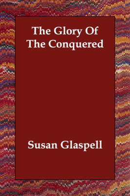 The Glory Of The Conquered