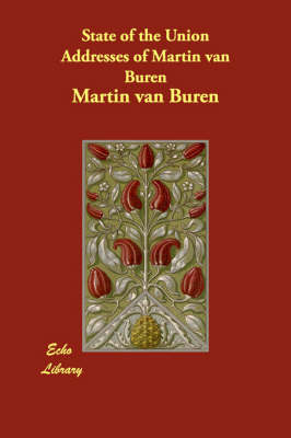 State of the Union Addresses of Martin Van Buren