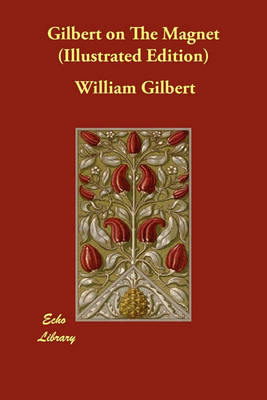 Gilbert on The Magnet (Illustrated Edition)