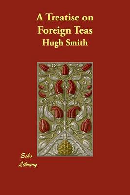 A Treatise on Foreign Teas