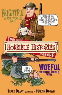 Frightful First World War: AND Woeful Second World War