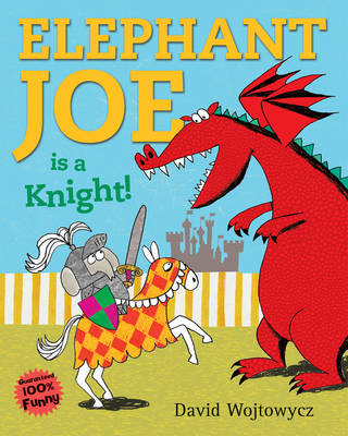 Elephant Joe is a Knight!