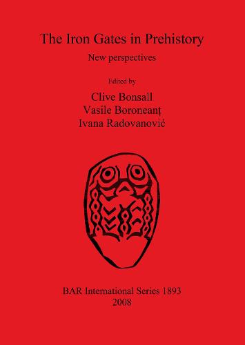 The Iron Gates in Prehistory