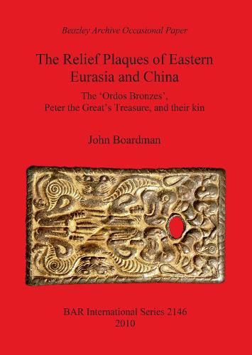 The Relief Plaques of Eastern Eurasia and China