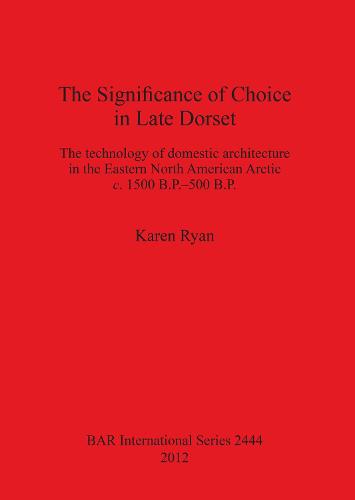 The Significance of Choice in Late Dorset