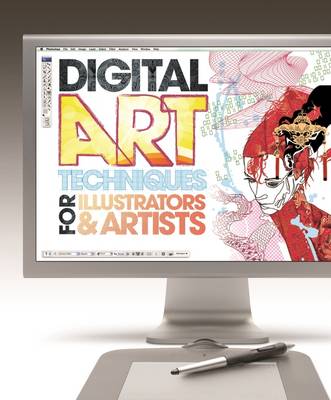 Digital Art Techniques for Illustrators & Artists