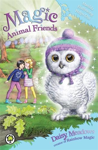 Magic Animal Friends: Matilda Fluffywing Helps Out