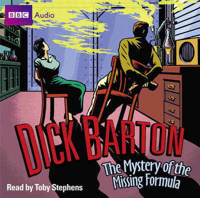 Dick Barton Special Agent: The Mystery of the Missing Formula