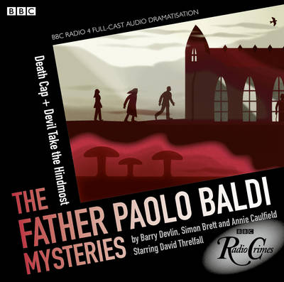 Father Paolo Baldi Mysteries: Death Cap & Devil Take the Hindmost