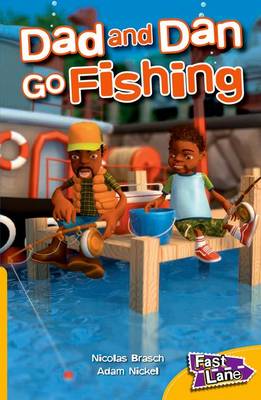Dad and Dan Go Fishing Fast Lane Yellow Fiction