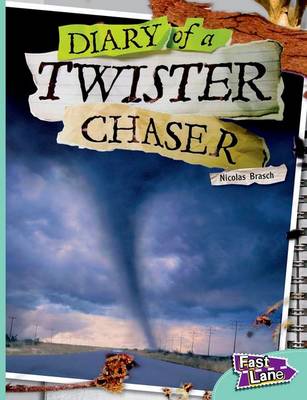 The Diary of a Twister Chaser Fast Lane Turquoise Non-Fiction