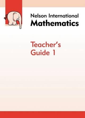 Nelson International Mathematics Teacher's Guide 1