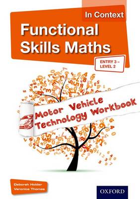 Functional Skills Maths in Context Motor Vehicle Technology Workbook