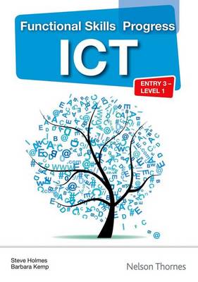 Functional Skills Progress ICT Entry 3 - Level 1 CD-ROM