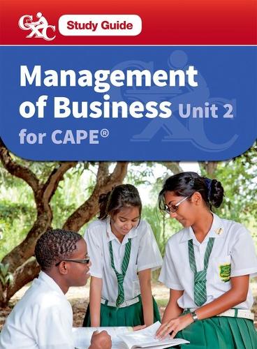 Management of Business CAPE Unit 2